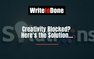 Creativity Blocked? Here’s the Solution…
