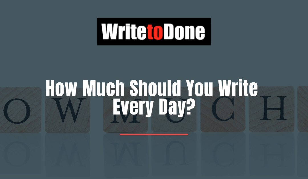 How Much Should You Write Every Day?
