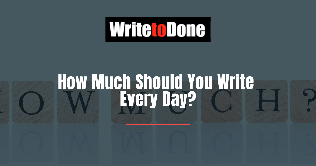 How Much Should You Write Every Day