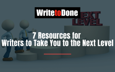 7 Resources for Writers to Take You to the Next Level