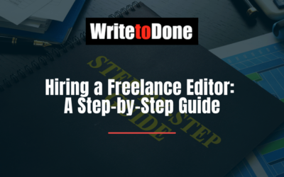 Hiring a Freelance Editor: A Step-by-Step Guide