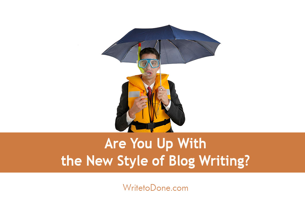 Are You Up With the New Style of Blog Writing?