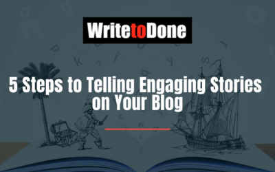 5 Steps to Telling Engaging Stories on Your Blog