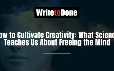 How to Cultivate Creativity: What Science Teaches Us About Freeing the Mind