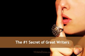 The #1 Secret Of Great Writers