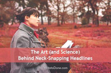 The Art (and Science) Behind Neck-Snapping Headlines WTD