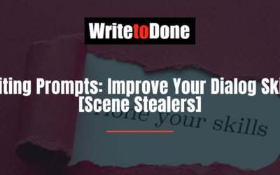Writing Prompts:  Improve Your Dialog Skills [Scene Stealers]