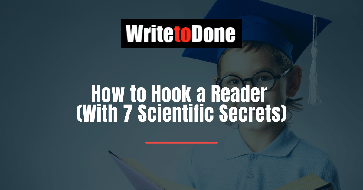 How to Hook a Reader (With 7 Scientific Secrets)