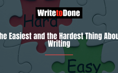 The Easiest and the Hardest Thing About Writing