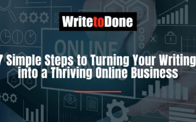 7 Simple Steps to Turning Your Writing into a Thriving Online Business