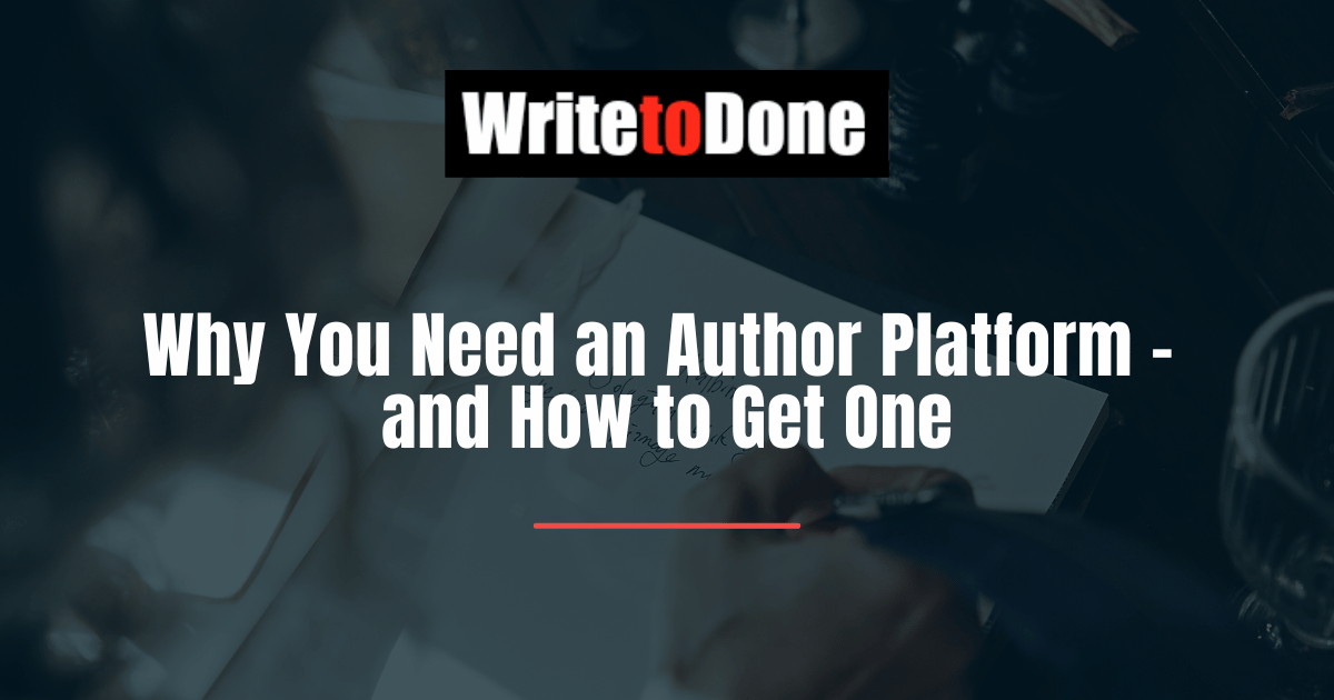 Why You Need an Author Platform – and How to Get One