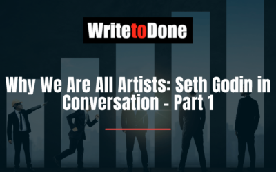 Why We Are All Artists: Seth Godin in Conversation – Part 1