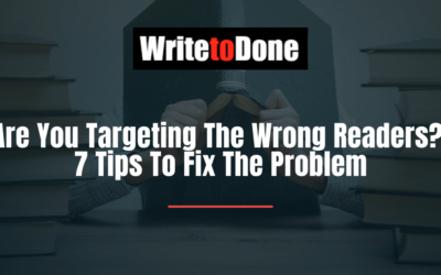 Are You Targeting The Wrong Readers? 7 Tips To Fix The Problem