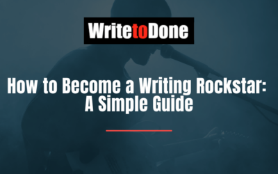How to Become a Writing Rockstar: A Simple Guide