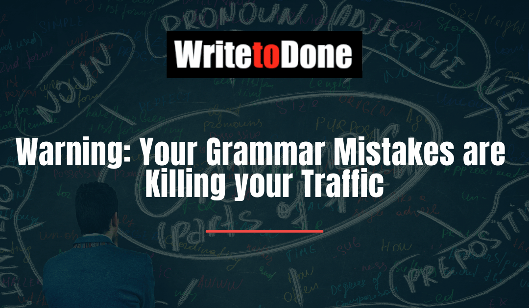 Warning: Your Grammar Mistakes are Killing your Traffic