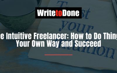 The Intuitive Freelancer: How to Do Things Your Own Way and Succeed