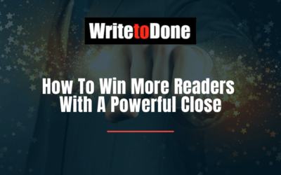 How To Win More Readers With A Powerful Close