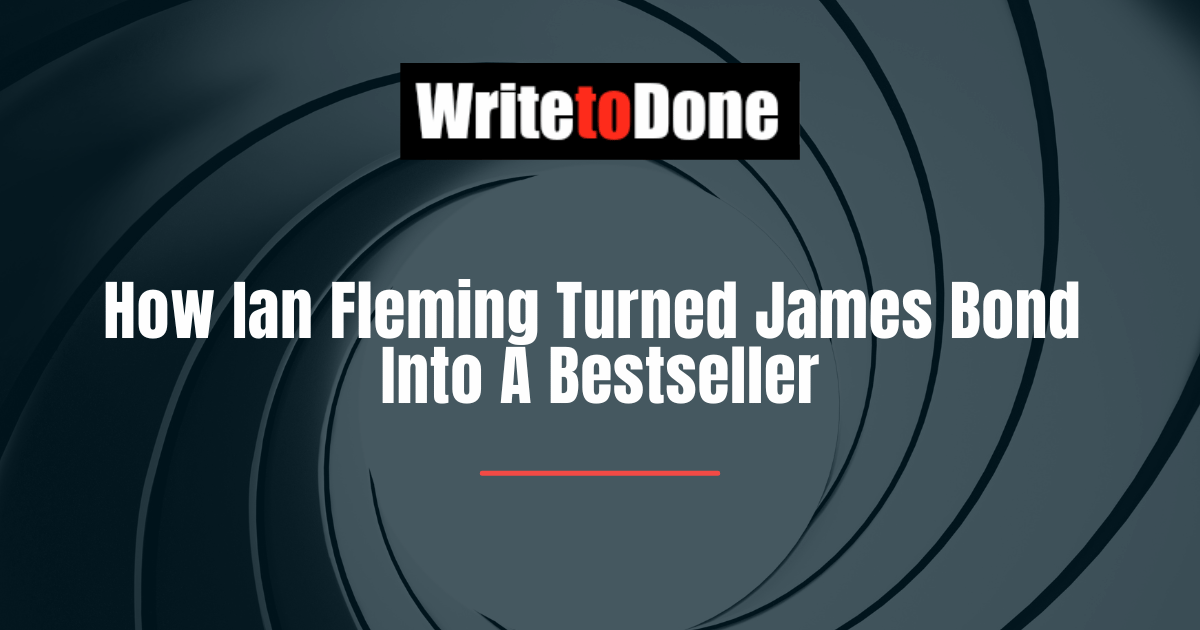 How Ian Fleming Turned James Bond Into A Bestseller