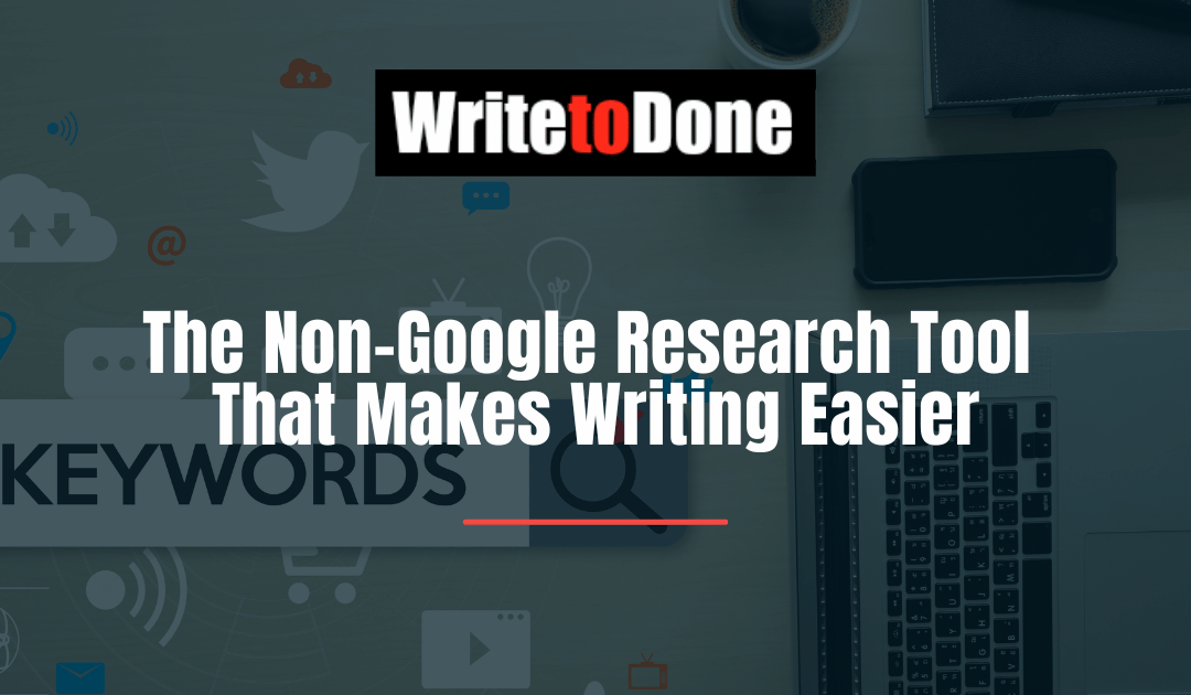 The Non-Google Research Tool That Makes Writing Easier
