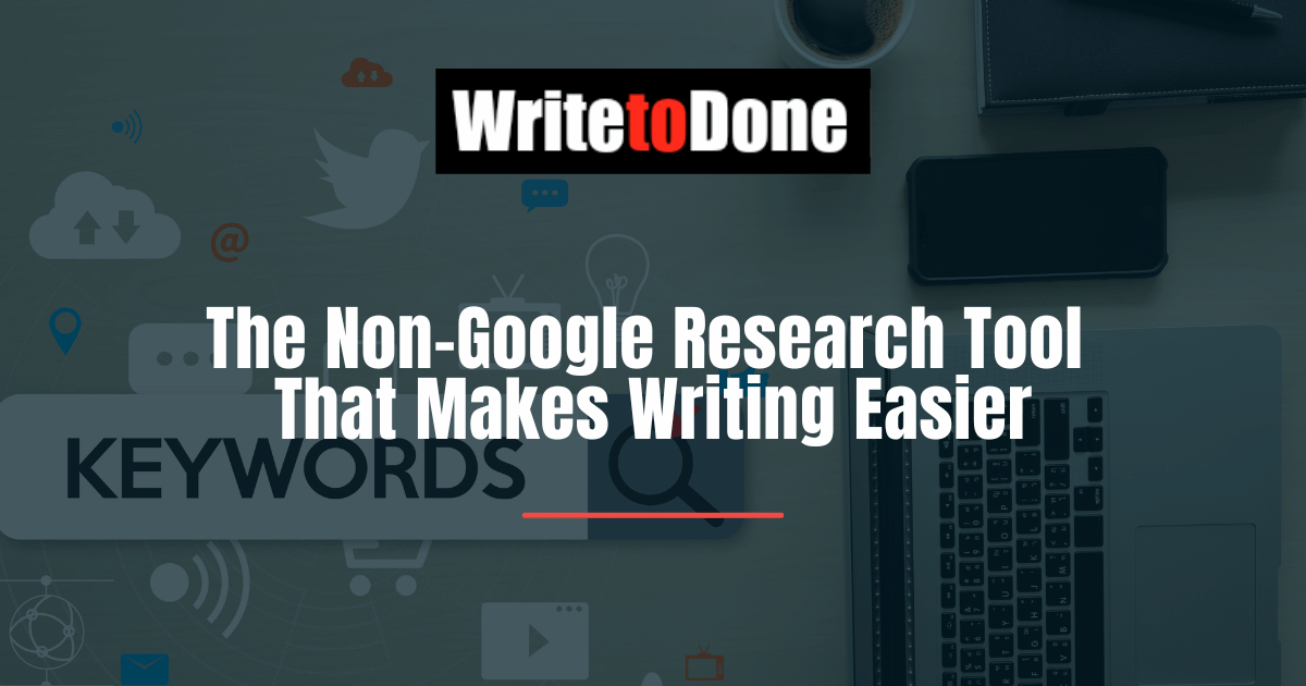 The Non-Google Research Tool That Makes Writing Easier