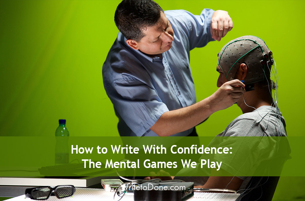 How to Write With Confidence: The Mental Games We Play