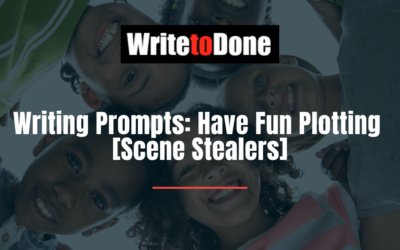 Writing Prompts: Have Fun Plotting [Scene Stealers]