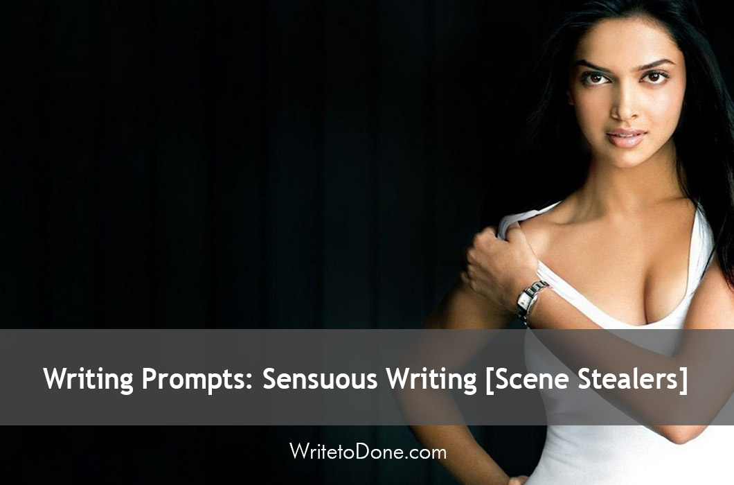Writing Prompts: Sensuous Writing [Scene Stealers]