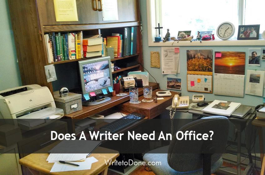 Does A Writer Need An Office Wtd