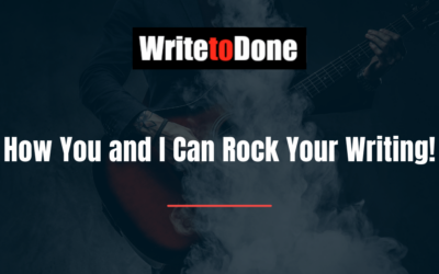How You and I Can Rock Your Writing!
