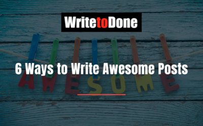 6 Ways to Write Awesome Posts