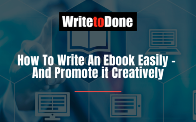 How To Write An Ebook Easily – And Promote it Creatively
