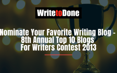 Nominate Your Favorite Writing Blog – 8th Annual Top 10 Blogs For Writers Contest 2013