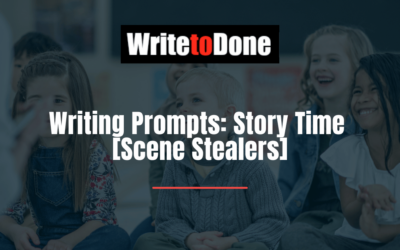Writing Prompts: Story Time [Scene Stealers]