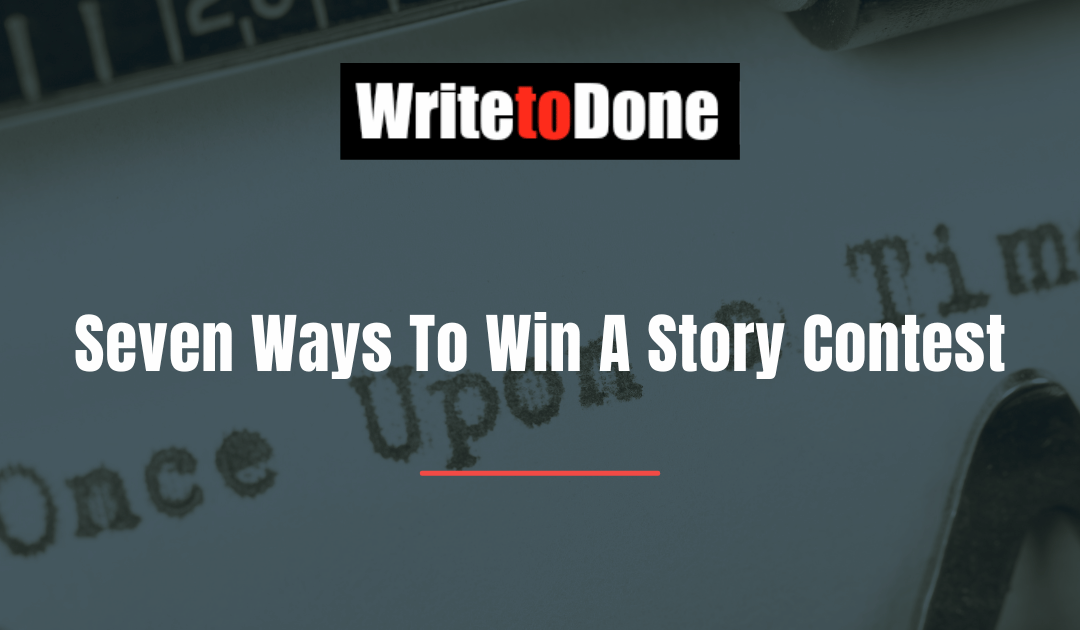 Seven Ways To Win A Story Contest