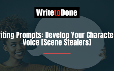 Writing Prompts:  Develop Your Character's Voice [Scene Stealers]