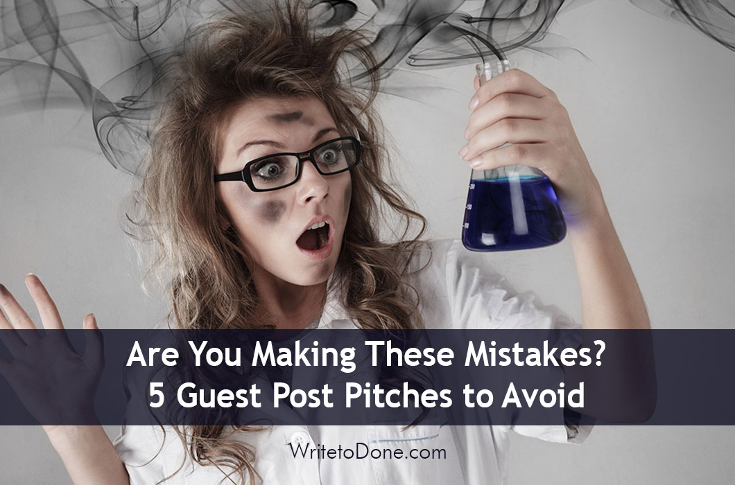 Are You Making These Mistakes? 5 Guest Post Pitches to Avoid
