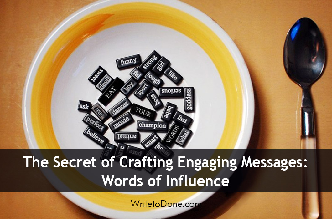 The Secret of Crafting Engaging Messages: Words of Influence