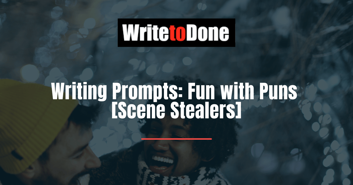 Writing Prompts Fun with Puns [Scene Stealers]