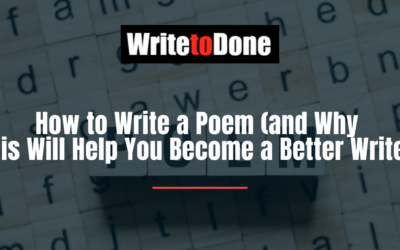 How to Write a Poem (and Why This Will Help You Become a Better Writer)