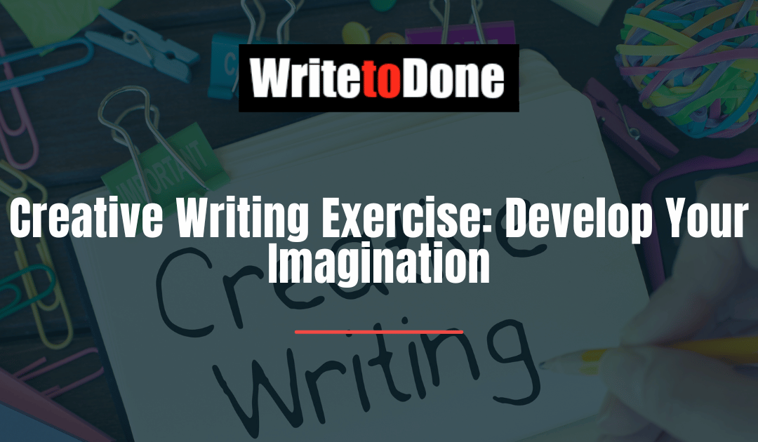 Creative Writing Exercise: Develop Your Imagination