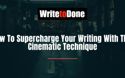 How To Supercharge Your Writing With This Cinematic Technique