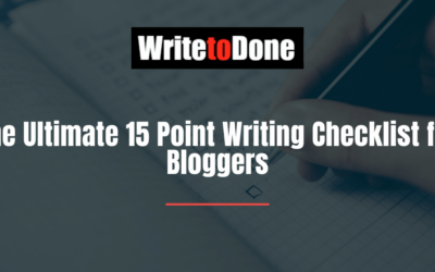 The Ultimate 15 Point Writing Checklist for Bloggers