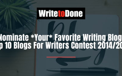 Nominate *Your* Favorite Writing Blog: Top 10 Blogs For Writers Contest 2014/2015