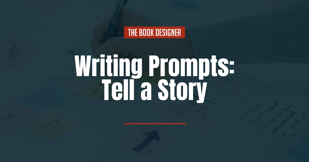 Writing Prompts: Tell a Story