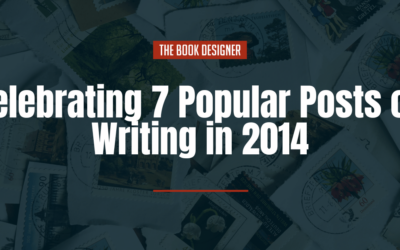 Celebrating 7 Popular Posts on Writing in 2014