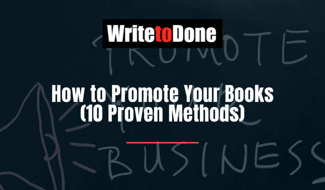 How to Promote Your Books (10 Proven Methods)