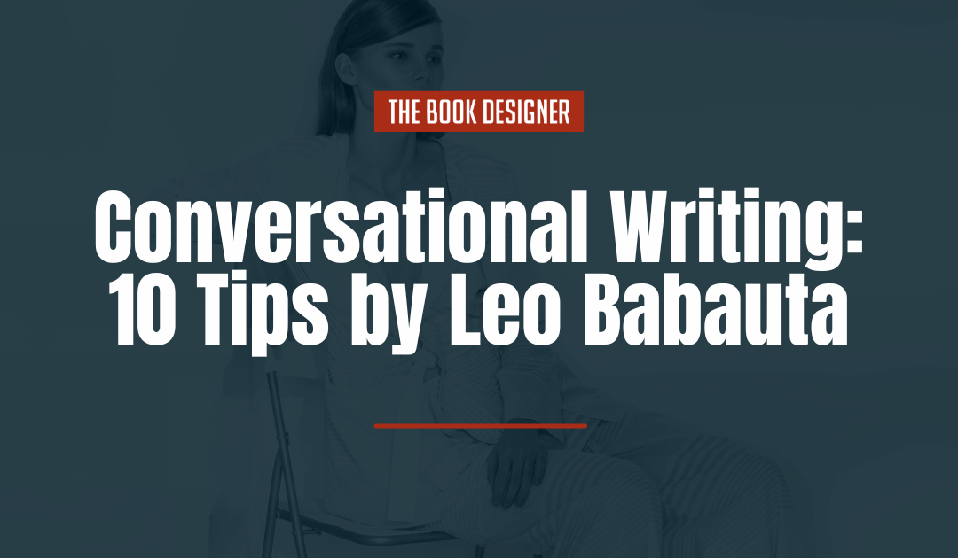Conversational Writing: 10 Tips by Leo Babauta