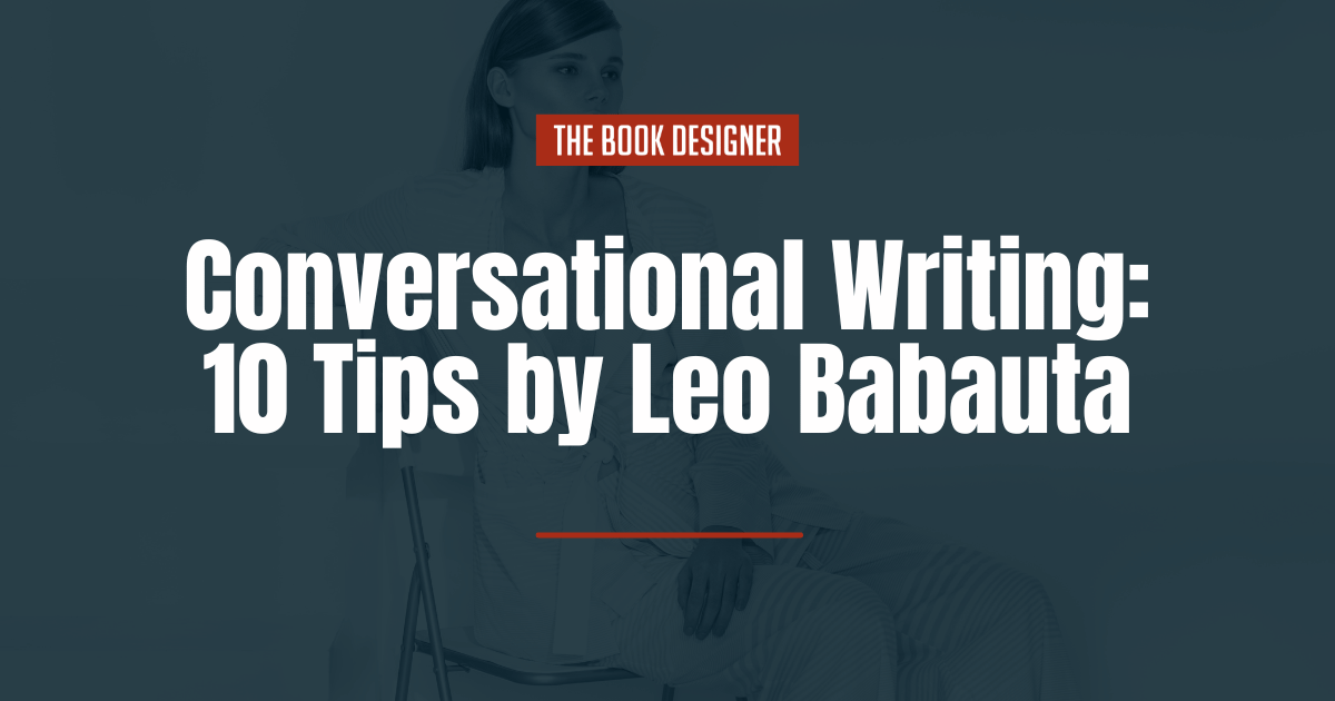 Conversational Writing: 10 Tips by Leo Babauta
