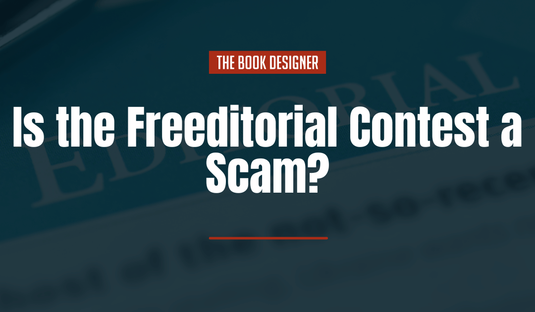 Is the Freeditorial Contest a Scam?