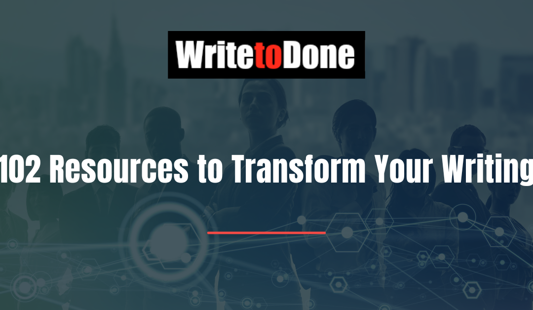102 Resources to Transform Your Writing
